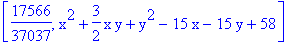 [17566/37037, x^2+3/2*x*y+y^2-15*x-15*y+58]
